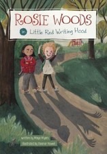 Maya Myers Rosie Woods in Little Red Writing Hood (Paperback) Rosie Woods