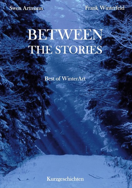 Between The Stories | Best Of Winterart | Swen Artmann (U. A.) | Taschenbuch-image