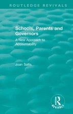 Schools, Parents and Governors: A New Approach to Accountability by Joan Sallis