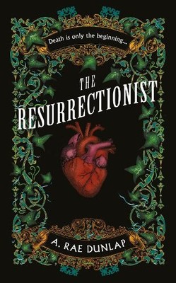 The Resurrectionist: A gothic histor..., Dunlap, A. Rae