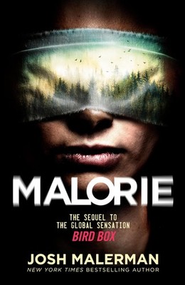 Malorie: A Bird Box Novel - hardcover Malerman, Josh