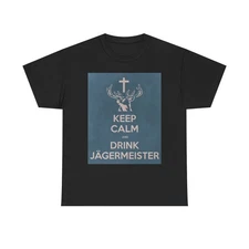 Keep Calm And Drink Jager Graphic T Shirt Funny Unisex Heavy Cotton Tee