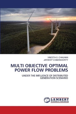 Multi Objective Optimal Power Flow Problems by Vineeta S. Chauhan Paperback Book