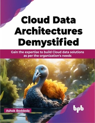 CLOUD DATA ARCHITECTURES ENTMYSTIFIED von Ashok Boddeda (Taschenbuch / Softback)