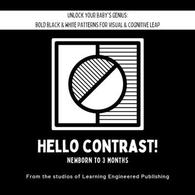 Hello Contrast! : Unlock Your Baby's Genius: Bold Black -  NEW Christian Dicki 2