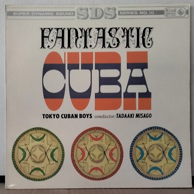 TOKYO CUBAN BOYS TADAAKI MISAGO - FANTASTIC CUBA 1963 JAPAN KING