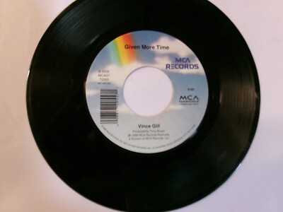 45 RPM Vince Gill- If You Ever have Forever in Mind/Given More Time -1998-VG+/EX