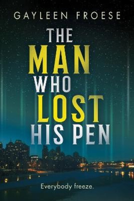 The Man Who Lost His Pen (Ben Ames Case Files) by Froese, Gayleen
