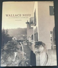 Wallace Neff and the Grand Houses of the Golden State - Diane Kanner