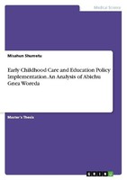Early Childhood Care And Education Policy Implementation. An Analysis Of Abichu