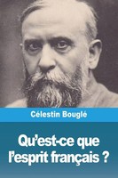 Qu'est-Ce Que L'esprit FrançAis ? CéLestin Bouglé Taschenbuch FranzöSisch 2023