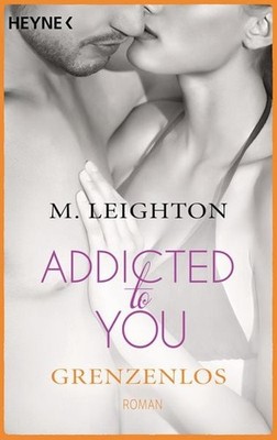 Grenzenlos Addicted to you 4 - Roman