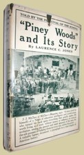 JONES, Laurence C. Piney Woods and Its Story.  c1922.