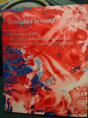 Compass in Hand: Selections from the Judith Rothschild Foundation (Art Text)