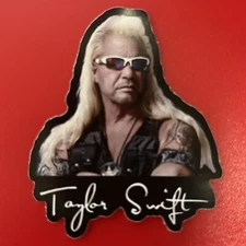 Taylor Swift Dog The Bounty Hunter Sticker Decal Vinyl Funny Music Pop Eros TS