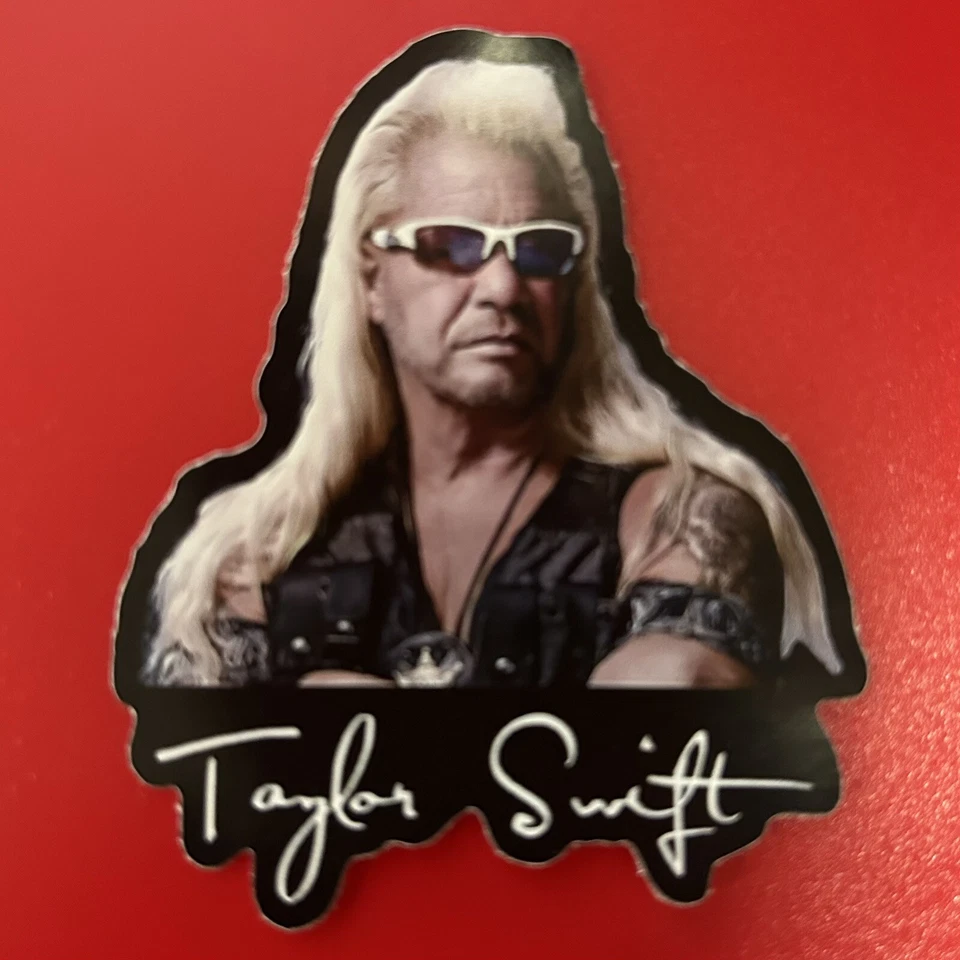 Taylor Swift Dog The Bounty Hunter Sticker Decal Vinyl Funny Music Pop Eros TS
