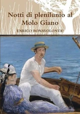 Notti Di Plenilunio Al Molo Giano by Enrico Bonavolonta (Italian) Paperback Book