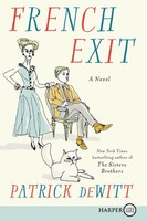 French Exit Lp Patrick Dewitt Taschenbuch Kartoniert / Broschiert Englisch 2023