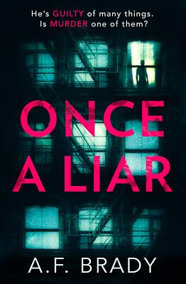 A.F. Brady - Once A Liar *NEW*  + FREE P&P