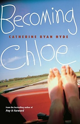 Becoming Chloe by Hyde, Catherine Ryan 0375832602 FREE Shipping