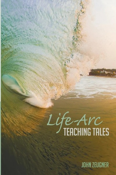 John Zeugner | Life-Arc Teaching Tales | Taschenbuch | Englisch (2015)-image