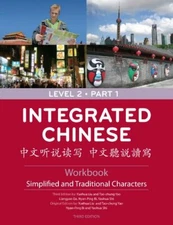 Integrated Chinese: Level 2, Part 1 Workbook (Simplified and Traditional Char…