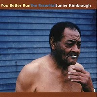 Junior Kimbrough - You Better Run The Essential - Vinyl Record - G3Z