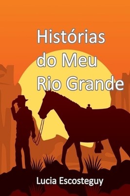 Lucia Escosteguy Hist rias Do Meu Rio Grande (Paperback) (UK IMPORT)