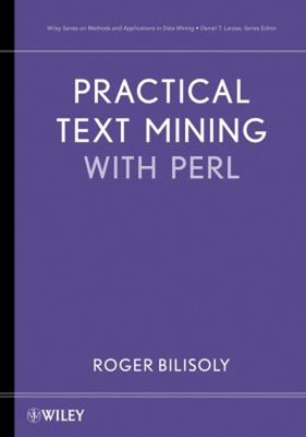 Practical Text Mining with Perl Hardcover Roger Bilisoly