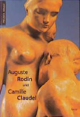 Rodin und Camille Claudel Schmoll gen. Eisenwerth, J. A.: