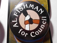 2-1/4" Al Fishman for Council unknown location cello pinback button