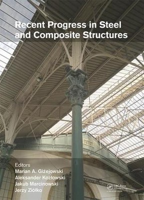 Recent Progress in Steel and Composite Structures - 9781138029460