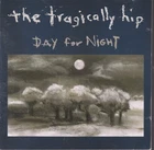Day for Night by The Tragically Hip CD Very Good