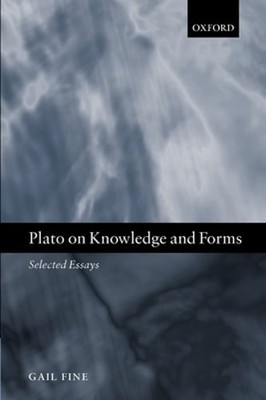 Plato on Knowledge and Forms: Selected Essays by Gail Fine: Used