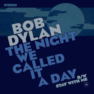 Vinile - Bob Dylan - The Night We Called It A Day (7'')  - Columbia -D- Neu