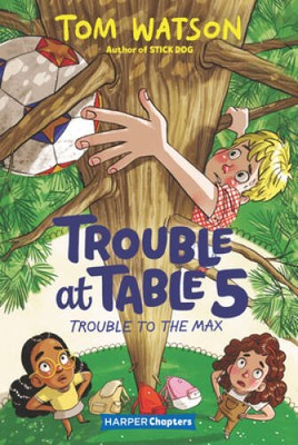 #ad Trouble at Table 5 5: Trouble to the Max HarperChapters VERY GOOD $5.14