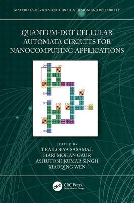 Quantum-Dot Cellular Automata Circuits for Nanocomputing Applications by Trailok