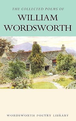 The Collected Poems of William Wordsworth (Wordsworth Poetry Library) William W