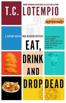 Eat, Drink and Drop Dead - 9781448313662