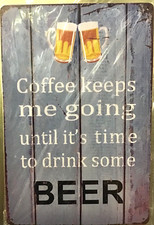 8x12 TIN SIGN Beer coffee Funny man cave bar kitchen office caffeine vintage