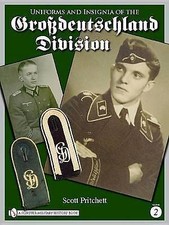 Uniforms and Insignia of the Grossdeutschland...