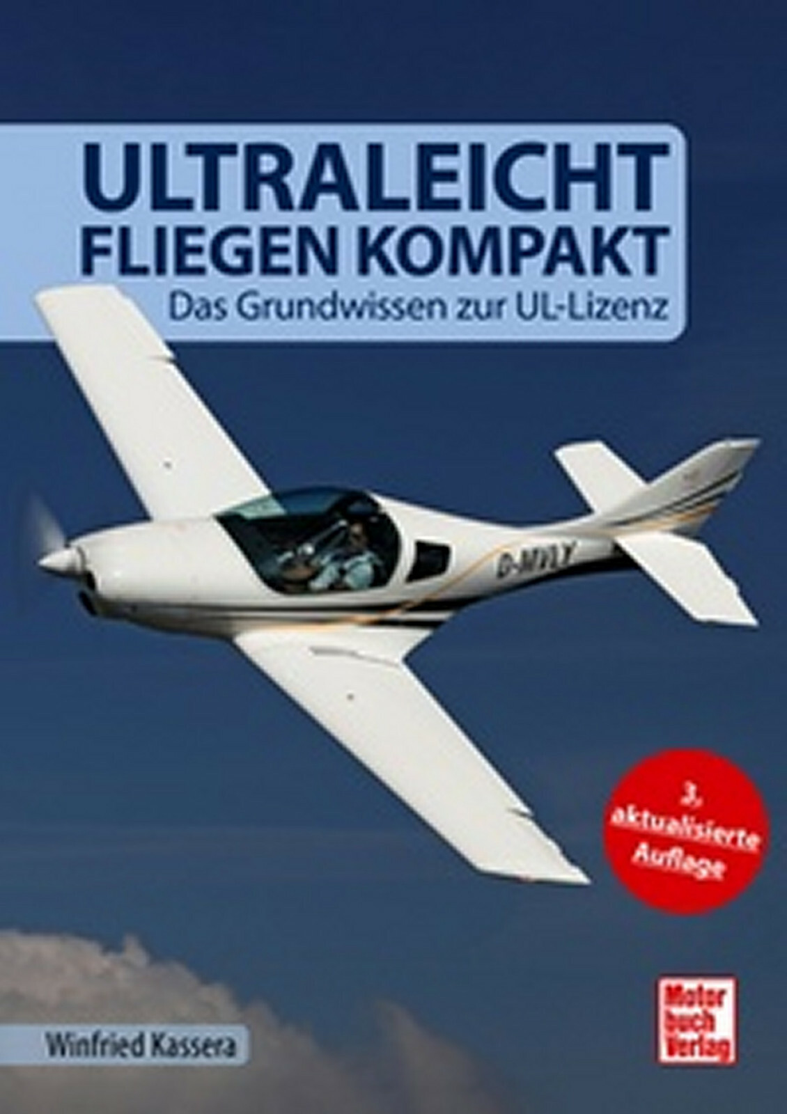 Ultraleichtfliegen Kompakt - Das Grundwissen Zur Ul-lizenz Von