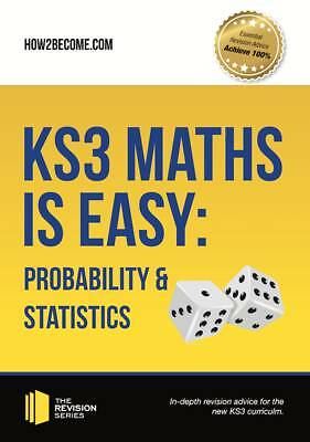 KS3 Maths is Easy: Probability & Statistics. Complete Guidance for the New ...