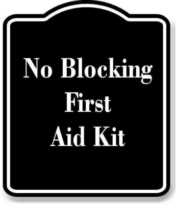 No Blocking First Aid Kit BLACK Aluminum Composite Sign
