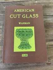 American Cut Glass Edwin Warman Publishing First Ed 1954