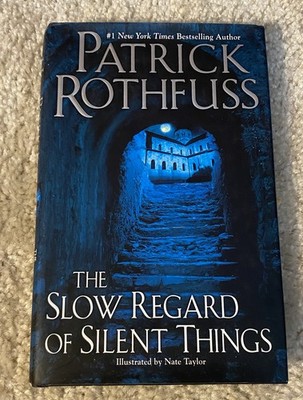 SIGNED The Slow Regard of Silent Things HC Book Patrick Rothfuss (1st/1st)