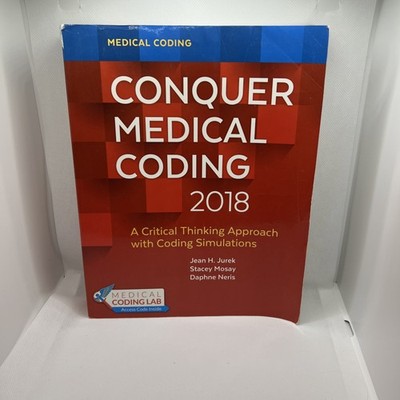 Conquer Medical Coding 2018 A Critical Thinking Approach with Coding Simulations