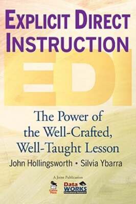 Explicit Direct Instruction (Edi): The Power of the Well-Crafted, Well-Taught