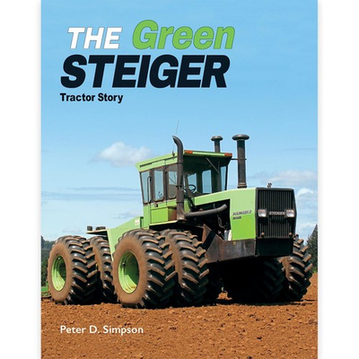 #ad The Green Steiger Tractor Story 206 Page Book by Peter D. Simpson 9798350710588 $39.99