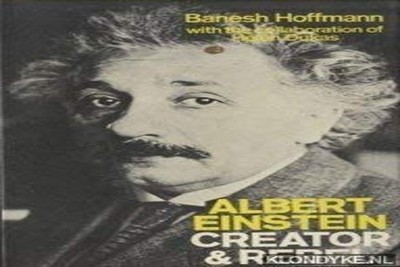 Albert Einstein: Creator and Rebel, Hoffmann, Banesh